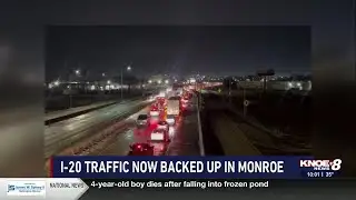 I-20 traffic now backed up in Monroe