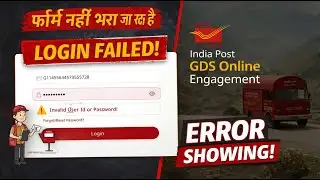 I am facing problem in filling India Post GDS form. Login Failed Ho Raha Hai.