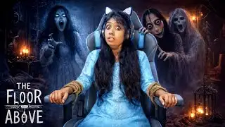 I Survived From 100 Ghosts in One Apartment 😱 | The Floor Above Gameplay!