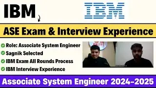 🔥IBM ASE Interview Experience | Sagnik Selected | IBM ASE Exam, Interview Process 2024-2025