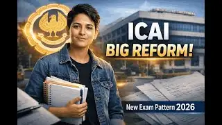 ICAI BIG REFORM 2026 | New Exam Pattern Explained for CA Students”