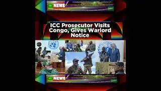ICC Prosecutor Visits Congo, Gives Warlord Notice