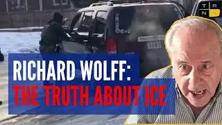 ICE is evolving into an extrajudicial army. Dr. Richard Wolff explains how.