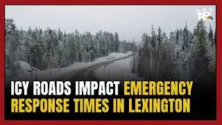 Icy roads impact emergency response times in Lexington