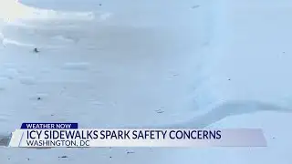 Icy sidewalks in DC spark safety concerns