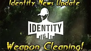Identity Game - News 35 - Weapon Cleaning!