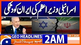 If Iran attacks Israel, there will be  devastating response | Headlines Geo News 2 AM (28 Jan 2026)