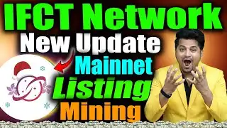 IFCT Mining App Mainnet Launch | IFCT Listing Update | IFCT Mining App New Update | New Update