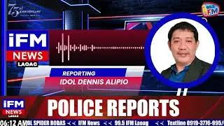 IFM NEWS- POLICE REPORTS