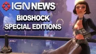 IGN News - Bioshock Infinite Special Editions Announced