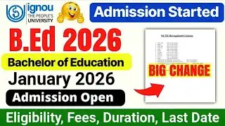 IGNOU BED ADMISSION 2026 STARTED | B.Ed Entrance Exam Form 2026 | IGNOU B.ed Admission Form 2026