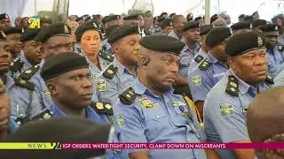 IGP Orders Water Tight Security, Clamp Down On Miscreants