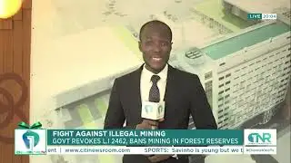 Illegal Mining Crackdown: Government Revokes L.I. 2462, Bans Mining in Forest Reserves