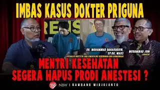 IMBAS KASUS DOKTER PRIGUNA, MENTRI KESEHATAN SEGERA HAPUS PRODI ANESTESI ?
