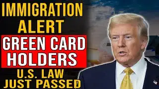 IMMIGRATION ALERT 🚨 | U.S. Law Just Passed | Green Card Holders Must Act NOW