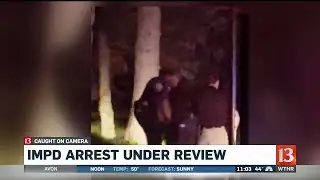 IMPD Arrest Under Review