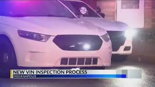 IMPD makes changes to VIN inspection process