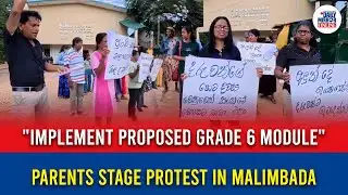 "Implement proposed Grade 6 module" Parents stage protest in Malimbada
