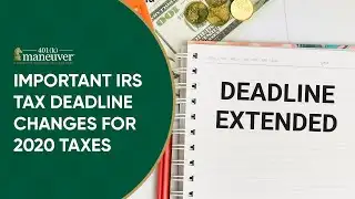 Important IRS Tax Deadline Changes for 2020 Taxes [Breaking News]