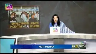 In-Depth: Employment Linked Incentive (ELI) Scheme | 19 July, 2025