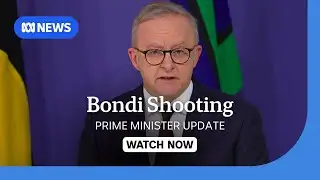 IN FULL: Anthony Albanese provides update on Bondi terror attack | ABC NEWS