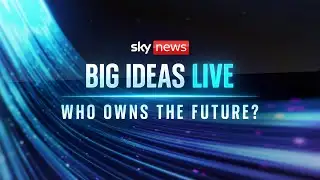 In full: Big Ideas Live