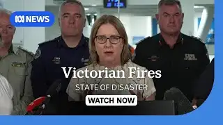 IN FULL: Victorian authorities provide update on out of control fires | ABC NEWS