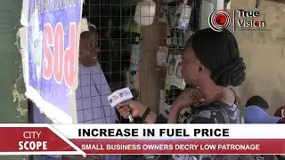INCREASE IN FUEL PRICE: SMALL BUSINESS OWNERS DECRY LOW PATRONAGE