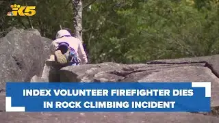 Index volunteer firefighter dies in rock climbing accident
