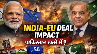 India–EU Deal: Pakistan in Trouble?