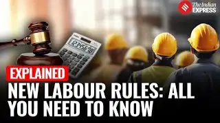 India’s New Labour Codes Explained: What Are The Changes for Workers and Employers?