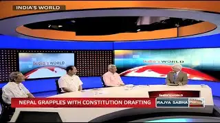 India’s World - Nepal grapples with Constitution drafting