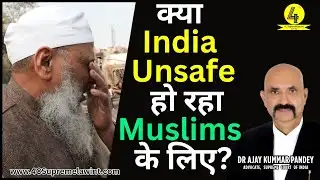 India Unsafe for Muslims?| SC Judgment | Complete Legal Analysis |