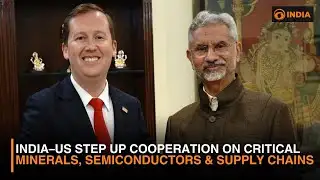 India–US Step Up Cooperation on Critical Minerals, Semiconductors & Supply Chains