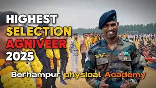 Indian Army Final Selection 2025 | Highest Agniveer Selected | Berhampur Physical Academy