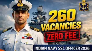 Indian Navy SSC Officer 2026 🚢 | 260 Vacancies | Zero Fee | Complete SSB & Selection Process”