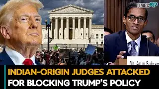 Indian-Origin U.S. Judges Attacked Over Trump Decision |  Indians In The U.S.