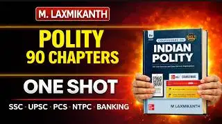 Indian Polity One Shot for UPSC & PCS | Complete 90 Chapters | M. Laxmikanth