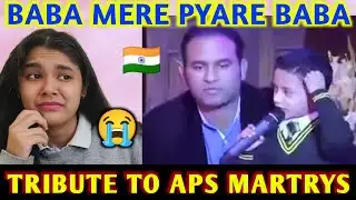 Indian reaction on Baba meray pyaray baba | Tribute to Aps Martyrs