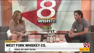 Indiana Grown: West Fork Whiskey Co.
