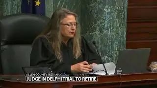 Indiana judge in Delphi murders case announces retirement