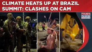 Indigenous Protesters, Security Forces Faceoff As Climate At Brazil Summit Heats Up: COP30| Watch