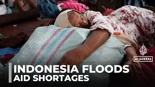 Indonesia floods: Shortages create challenges for recovery effort