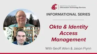 Informational Series: Okta and Identity Access Management