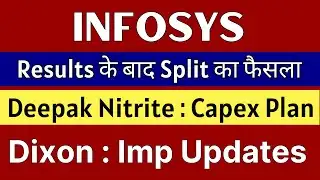 INFOSYS share latest news 🚨SPLIT ANNOUNCEMENT🚨 DEEPAK NITRITE latest news • DIXON TECHNOLOGIES share