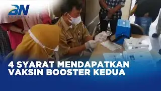 Ini 4 Syarat Mendapatkan Vaksin Booster Kedua