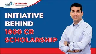 Initiative Behind 1000Cr Scholarship || SCORE || Infinity Learn by Sri Chaitanya