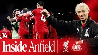 Inside Anfield: Brilliant behind-the-scenes! Liverpool 4-1 Newcastle Utd