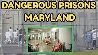 Inside Maryland’s Most Dangerous Prisons: Gangs, Corruption & Chaos
