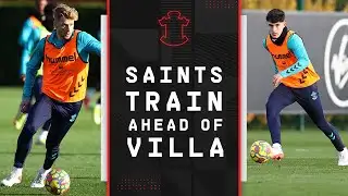 INSIDE STAPLEWOOD | Southampton prepare for Aston Villa